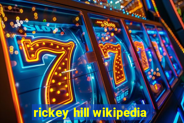 rickey hill wikipedia